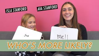 Ava & Isla Stanford: Who's More Likely?