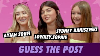 Ayiah Soufi vs. Lowkey.Sophie vs. Sydney Raniszeski: Guess The Post