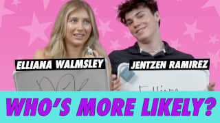 Elliana Walmsley & Jentzen Ramirez: Who's More Likely?