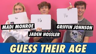 Griffin Johnson, Jaden Hossler & Madi Monroe: Guess Their Age