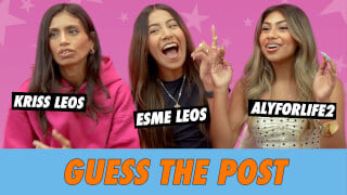 Kriss Leos vs. Esme Leos vs. AlyForLife2: Guess The Post