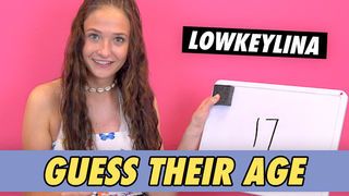 Lowkeylina: Guess Their Age