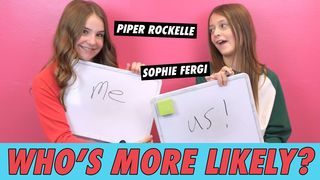 Piper Rockelle & Sophie Fergi: Who's More Likely?