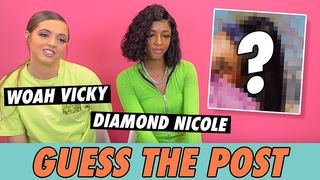 Woah Vicky vs. Diamond Nicole: Guess The Post